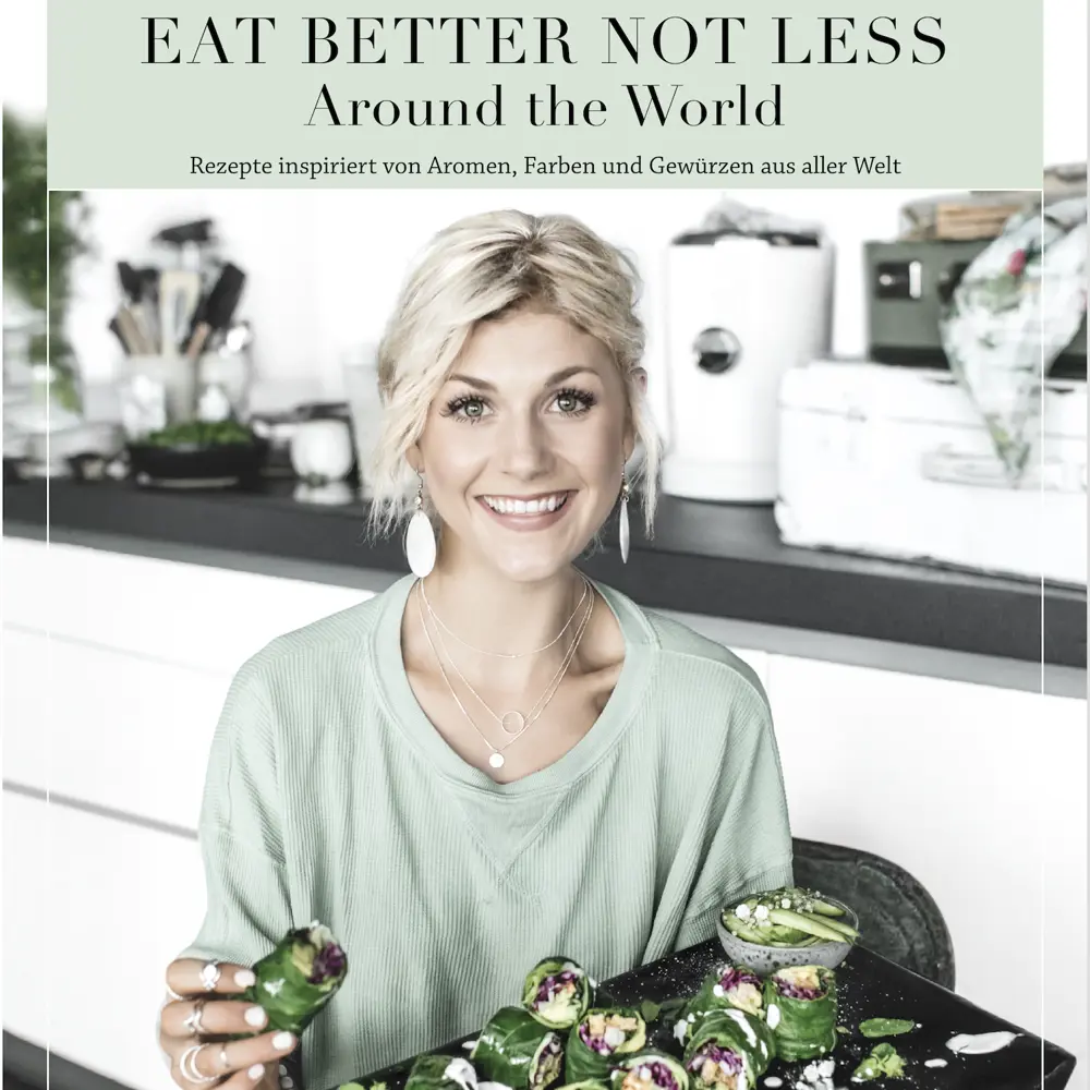 EAT BETTER NOT LESS AROUND THE WORLD