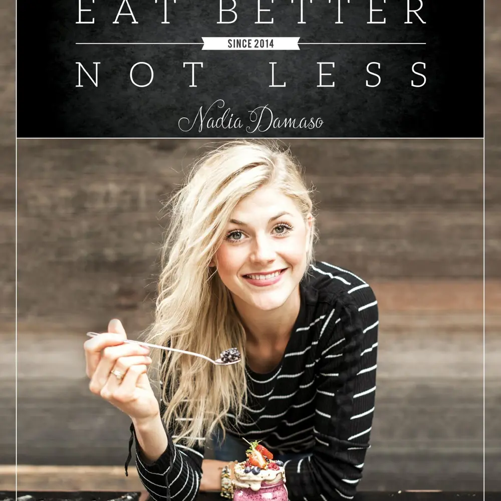 EAT BETTER NOT LESS